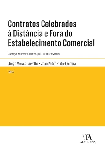 Ler Contratos Celebrados à Distância e Fora do Estabelecimento Comercial, do autor Jorge Morais Carvalho; João Pedro Pinto-Ferreira