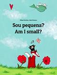 Ler Sou pequena? Am I small?: Livro infantil bilingue: português do Brasil-inglês (Livros bilíngues de Philipp Winterberg), do autor Philipp Winterberg