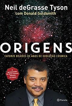 Origens, do autor Donald Goldsmith; Neil Degrasse Tyson