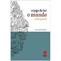 Ler O Jogo de Ler o Mundo, do autor André Gravatá