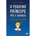 Ler O pequeno príncipe põe a gravata, do autor Borja Vilaseca Ler O pequeno príncipe põe a gravata, do autor Borja Vilaseca