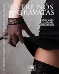Ler Entre nós e Gravatas, do autor Elda Nunes; Tati Blanes; Adilson Dias