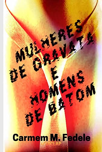 Ler Mulheres de Gravata e Homens de Batom, do autor Carmem Maria Fedele Ler Mulheres de Gravata e Homens de Batom, do autor Carmem Maria Fedele