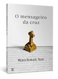 Ler O Mensageiro da Cruz- Edição de Bolso, do autor Watchman Nee Ler O Mensageiro da Cruz- Edição de Bolso, do autor Watchman Nee