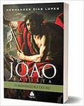 Ler João Batista - O mensageiro do Rei, do autor Hernandes Dias Lopes