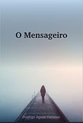 Ler O MENSAGEIRO, do autor Rodrigo Aguiar Barbosa