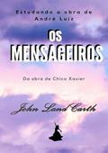 Ler Estudando a Obra os Mensageiros de André Luiz, do autor John Land Carth