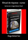 Ler Ritual de Riqueza - Curso, do autor Mago Sidrak Yan
