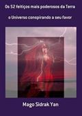 Ler Os 52 Feiticos Mais Poderosos da Terra, do autor Mago Sidrak Yan