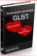 Ler Amarração amorosa: GLBT, do autor Mago Sidrak Yan