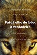 Ler Patuá olho de lobo, o verdadeiro: Faça o correto e garanta o seu sucesso (Portuguese Edition), do autor Mago Alex Krowlee