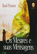Ler Os Mestres E Suas Mensagens, do autor Raul Branco