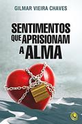 Ler Sentimentos que aprisionam a alma, do autor Gilmar Chaves