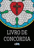 Ler Livro de Concórdia: As Confissões da Igreja Evangélica Luterana, do autor Martinho Lutero