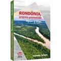 Ler Rondônia, A Terra Prometida: Migração E Fé Luterana, do autor Geraldo Schach