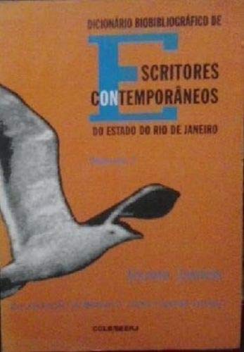 Ler Dicionario Biobibliografico De Escritores Contemporaneos Do Estado Do Rio De Janeiro (Portuguese Edition), do autor Eduarda Zandron