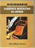 Ler Dicionário Biobibliográfico de Membros da ABL, do autor Mário Ribeiro Martins