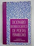 Ler Dicionario Biobibliografico De Poetas Pernambucanos (Portuguese Edition), do autor Lamartine Morais