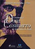 Ler O romance Dom Casmurro de Machado de Assis: edição crítica e comentada, estudos biobibliográficos, do autor Maximiano de Carvalho e Silva