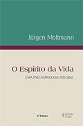 Ler Espírito da vida: Uma pneumatologia integral, do autor Jürgen Moltmann
