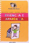 Ler Essência e Aparência - Coleção Cara ou Coroa?, do autor Brigitte Labbé