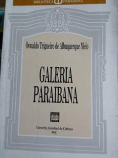 Galeria Paraibana (Biblioteca Paraibana) (Portuguese Edition), do autor Oswaldo Trigueiro