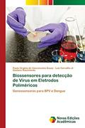 Ler Biossensores para detecção de Vírus em Eletrodos Poliméricos: Genossensores para BPV e Dengue, do autor Paula Virgínia de Vasconcelos Souza; Luiz Carvalho Jr; Gustavo Nascimento Ler Biossensores para detecção de Vírus em Eletrodos Poliméricos: Genossensores para BPV e Dengue, do autor Paula Virgínia de Vasconcelos Souza; Luiz Carvalho Jr; Gustavo Nascimento