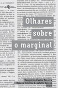 Ler Olhares Sobre o Marginal, do autor Danglei De Castro Pereira Ler Olhares Sobre o Marginal, do autor Danglei De Castro Pereira