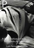 Ler P.: A Marginalização pelo Sexo na Cidade de São Paulo, do autor Luis Fernando Santos