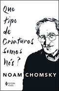 Ler Que tipo de criaturas somos nós?, do autor Noam Chomsky Ler Que tipo de criaturas somos nós?, do autor Noam Chomsky