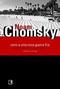 Ler Rumo A Uma Nova Guerra Fria, do autor Noam Chomsky Ler Rumo A Uma Nova Guerra Fria, do autor Noam Chomsky