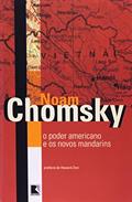 Ler O Poder Americano e os Novos Mandarins, do autor Noam Chomsky