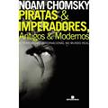 Ler Piratas e Imperadores. Antigos e Modernos, do autor Noam Chomsky