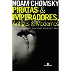 Piratas e Imperadores. Antigos e Modernos, do autor Noam Chomsky