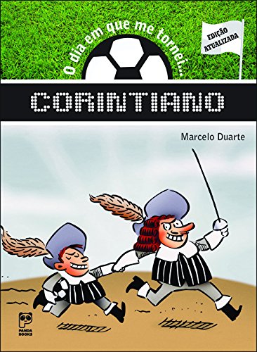 Ler O dia em que me tornei... corintiano, do autor Marcelo Duarte