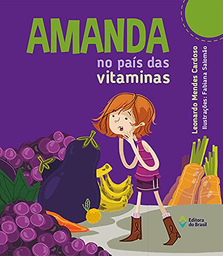 Ler Amanda no país das vitaminas, do autor Leonardo Mendes Cardoso