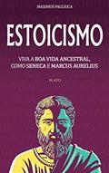Ler ESTOICISMO: Um Guia Completo de Estoicismo, Filosofia Estoica, e a Sabedoria do Estoicismo, do autor Maximus Pagliuca Ler ESTOICISMO: Um Guia Completo de Estoicismo, Filosofia Estoica, e a Sabedoria do Estoicismo, do autor Maximus Pagliuca