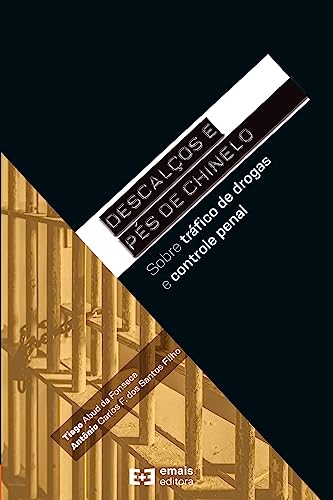 Ler Descalços E Pés De Chinelo: Sobre Tráfico De Drogas E Controle Penal, do autor tiago Abud Da Fonseca; Antônio Carlos F. Dos Santos Filho