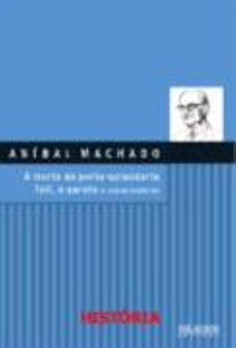 Ler A morte da porta-estandarte; Tati, a garota e outras histórias, do autor Anibal Machado
