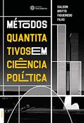 Ler Métodos quantitativos em ciência política, do autor Dalson Britto Figueiredo Filho Ler Métodos quantitativos em ciência política, do autor Dalson Britto Figueiredo Filho