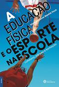 Ler A educação física e o esporte na escola:: cotidiano, saberes e formação, do autor Silvia Christina Madrid Finck