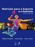 Ler Nutrição para o Esporte e o Exercício, do autor William D. MCARDLE; Frank I. KATCH; Victor L. KATCH