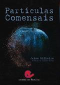 Ler Partículas Comensais, do autor Jaime Milheiro Ler Partículas Comensais, do autor Jaime Milheiro