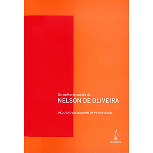 Ler Pequeno dicionário de percevejos: Os melhores contos de Nelson de Oliveira, do autor Nelson de Oliveira