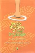 Ler Versão Provisória da Lenda do Santinho: (ou A Guerra Santa do Rio do Braz), do autor Paulo Leonardo Medeiros Vieira