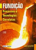 Ler Fundição - Processos e Tecnologias Correlatas, do autor ROQUEMAR DE LIMA BALDAM; ESTEFANO APARECIDO VIEIRA Ler Fundição - Processos e Tecnologias Correlatas, do autor ROQUEMAR DE LIMA BALDAM; ESTEFANO APARECIDO VIEIRA