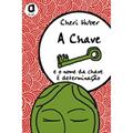 Ler A Chave. E O Nome Da Chave É Determinação, do autor Cheri Huber