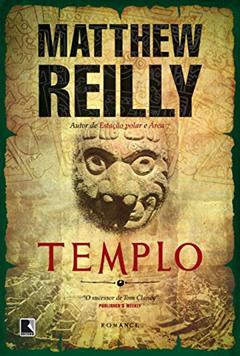 Templo, do autor Matthew Reilly