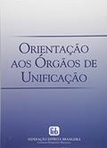Ler Orientação aos órgãos de unificação, do autor Antonio Cesar Perri de Carvalho Ler Orientação aos órgãos de unificação, do autor Antonio Cesar Perri de Carvalho