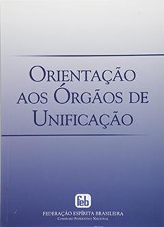 Orientação aos órgãos de unificação, do autor Antonio Cesar Perri de Carvalho